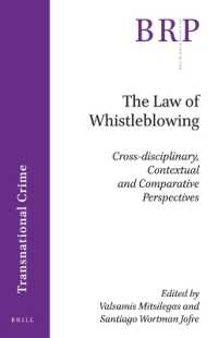 The Law of Whistleblowing : Cross-disciplinary, Contextual and Comparative Perspectives (Brill Research Perspectives in International Law / Brill Research Perspectives in Transnational Crime)