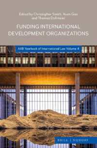 国際開発機関への助成<br>Funding International Development Organizations : AIIB Yearbook of International Law 2021 (Aiib Yearbook of International Law)