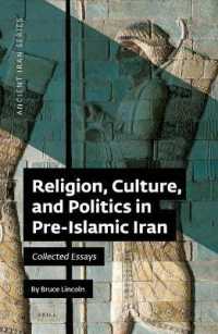 Religion, Culture, and Politics in Pre-Islamic Iran : Collected Essays (Ancient Iran Series)