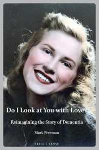 Do I Look at You with Love? : Reimagining the Story of Dementia (Personal/public Scholarship)