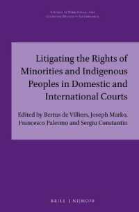 Litigating the Rights of Minorities and Indigenous Peoples in Domestic and International Courts (Studies in Territorial and Cultural Diversity Governance)