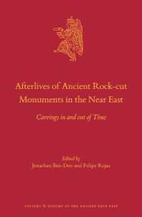 Afterlives of Ancient Rock-cut Monuments in the Near East : Carvings in and out of Time (Culture and History of the Ancient Near East)
