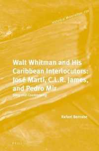 Walt Whitman and His Caribbean Interlocutors: José Martí, C.L.R. James, and Pedro Mir : Song and Countersong (Historical Materialism Book Series)