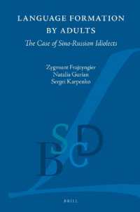 Language Formation by Adults : The Case of Sino-Russian Idiolects (Brill Studies in Language Contact and the Dynamics of Language)