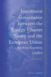 Investment Governance between the Energy Charter Treaty and the European Union : Resolving Regulatory Conflicts (Nijhoff Studies in European Union Law)