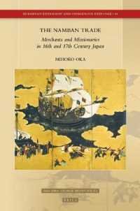 南蛮貿易<br>The Namban Trade : Merchants and Missionaries in 16th and 17th Century Japan (European Expansion and Indigenous Response)