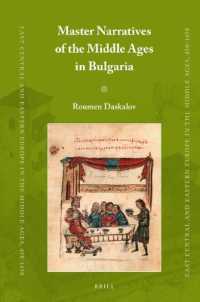 Master Narratives of the Middle Ages in Bulgaria (East Central and Eastern Europe in the Middle Ages, 450-1450)