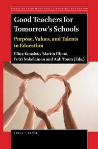 Good Teachers for Tomorrow's Schools : Purpose, Values, and Talents in Education (Moral Development and Citizenship Education)