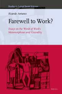Farewell to Work? : Essays on the World of Work's Metamorphoses and Centrality (Studies in Critical Social Sciences)