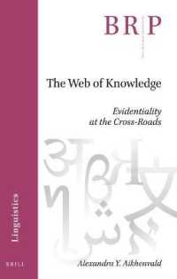 The Web of Knowledge : Evidentiality at the Cross-Roads (Brill Research Perspectives in Humanities and Social Sciences / Brill Research Perspectives in Linguistics)