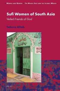 Sufi Women of South Asia : Veiled Friends of God (Women and Gender: the Middle East and the Islamic World)