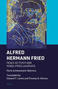 Alfred Hermann Fried : Peace Activist and Nobel Prize Laureate (Brill's Specials in Modern History)