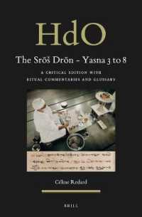 The Srōš Drōn - Yasna 3 to 8 : A Critical Edition with Ritual Commentaries and Glossary (Handbook of Oriental Studies. Section 2 South Asia / Corpus Avesticum)