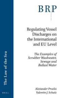Regulating Vessel Discharges on the International and EU Level : The Examples of Scrubber Washwater, Sewage and Ballast Water (Brill Research Perspectives in International Law / Brill Research Perspectives in the Law of the Sea)