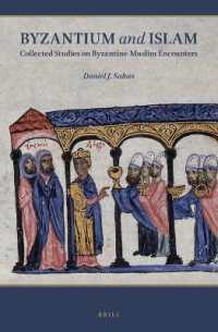 Byzantium and Islam : Collected Studies on Byzantine-Muslim Encounters