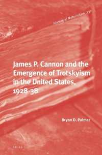 James P. Cannon and the Emergence of Trotskyism in the United States, 1928-38 (Historical Materialism Book Series)