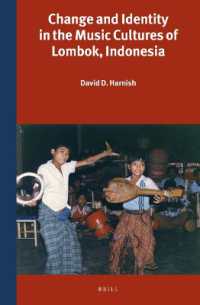 Change and Identity in the Music Cultures of Lombok, Indonesia (Verhandelingen van het Koninklijk Instituut voor Taal-, Land- en Volkenkunde)