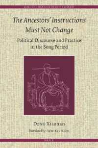 The Ancestors' Instructions Must Not Change: Political Discourse and Practice in the Song Period (Brill's Humanities in China Library)