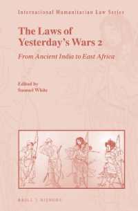 The Laws of Yesterday's Wars 2 : From Ancient India to East Africa (International Humanitarian Law Series)