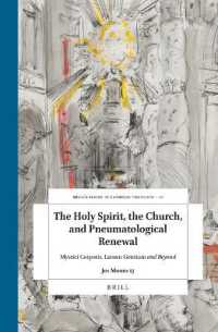 The Holy Spirit, the Church, and Pneumatological Renewal : Mystici Corporis, Lumen Gentium and Beyond (Brill's Studies in Catholic Theology)