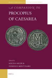 ブリル版　カイサレイアのプロコピオス必携<br>A Companion to Procopius of Caesarea (Brill's Companions to the Byzantine World)