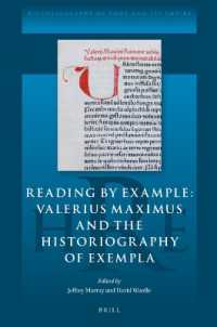 Reading by Example: Valerius Maximus and the Historiography of Exempla (Historiography of Rome and Its Empire)