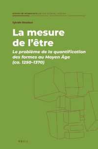 La mesure de l'être : Le problème de la quantification des formes au Moyen Âge (ca. 1250-1370) (History of Metaphysics: Ancient, Medieval, Modern)