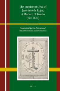 The Inquisition Trial of Jerónimo de Rojas, a Morisco of Toledo (1601-1603) (Heterodoxia Iberica)