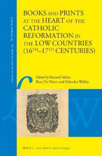 Books and Prints at the Heart of the Catholic Reformation in the Low Countries (16th – 17th centuries) (Library of the Written Word - the Handpress World)