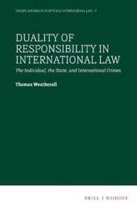 Duality of Responsibility in International Law : The Individual, the State, and International Crimes (Theory and Practice of Public International Law)