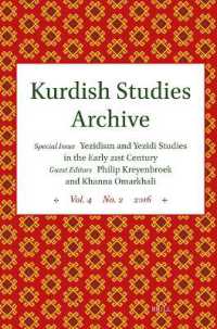 Kurdish Studies Archive : Vol. 4 No. 2 2016. Special Issue: Yezidism and Yezidi Studies in the Early 21st Century (Kurdish Studies Archive)