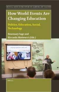 How World Events Are Changing Education : Politics, Education, Social, Technology (Critical Issues in the Future of Learning and Teaching)