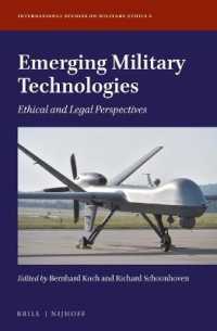 Emerging Military Technologies : Ethical and Legal Perspectives (International Studies on Military Ethics)