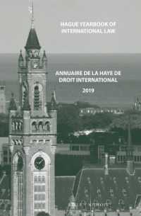 Hague Yearbook of International Law / Annuaire de La Haye de Droit International, Vol. 32 (2019) (Hague Yearbook of International Law / Annuaire de La Haye de Droit International)