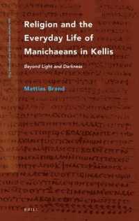 Religion and the Everyday Life of Manichaeans in Kellis : Beyond Light and Darkness (Nag Hammadi and Manichaean Studies)