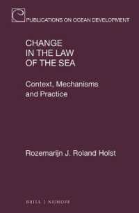 Change in the Law of the Sea : Context, Mechanisms and Practice (Publications on Ocean Development)