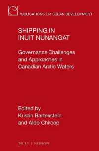 Shipping in Inuit Nunangat : Governance Challenges and Approaches in Canadian Arctic Waters (Publications on Ocean Development)