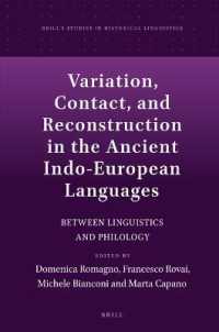 Variation, Contact, and Reconstruction in the Ancient Indo-European Languages : Between Linguistics and Philology (Brill's Studies in Historical Linguistics)