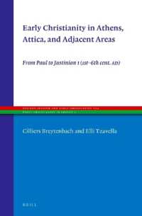 Early Christianity in Athens, Attica, and Adjacent Areas : From Paul to Justinian I (1st-6th cent. AD) (Ancient Judaism and Early Christianity)