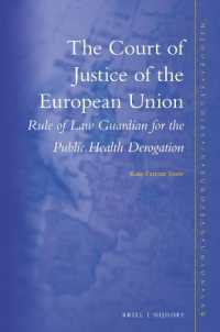 The Court of Justice of the European Union : Rule of Law Guardian for the Public Health Derogation (Nijhoff Studies in European Union Law)