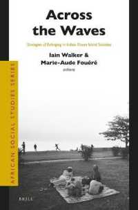 インド洋西部の島々の移民社会の形成史<br>Across the Waves : Strategies of Belonging in Indian Ocean Island Societies (African Social Studies Series)
