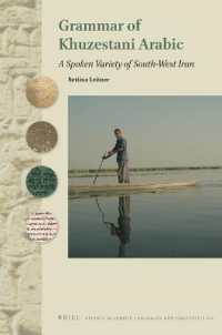 Grammar of Khuzestani Arabic : A Spoken Variety of South-West Iran (Studies in Semitic Languages and Linguistics)