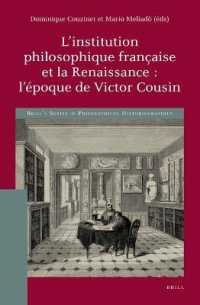 L'institution philosophique française et la Renaissance : l'époque de Victor Cousin (Brill's Series in Philosophical Historiographies)