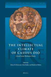 カッシウス・ディオの生きた知的政治的環境<br>The Intellectual Climate of Cassius Dio : Greek and Roman Pasts (Historiography of Rome and Its Empire)