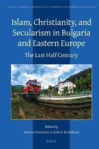 Islam, Christianity, and Secularism in Bulgaria and Eastern Europe : The Last Half Century (Social, Economic and Political Studies of the Middle East and Asia)
