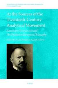 At the Sources of the Twentieth-Century Analytical Movement : Kazimierz Twardowski and His Position in European Philosophy (Poznań Studies in the Philosophy of the Sciences and the Humanities / Polish Analytical Philosophy)
