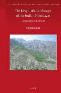 The Linguistic Landscape of the Indian Himalayas : Languages in Kinnaur (Brill's Studies in South and Southwest Asian Languages)