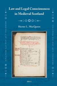 Law and Legal Consciousness in Medieval Scotland (Medieval Law and Its Practice)