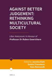 Against Better Judgement: Rethinking Multicultural Society : Liber Amicorum: in Honour of Professor Dr Ruben Gowricharn