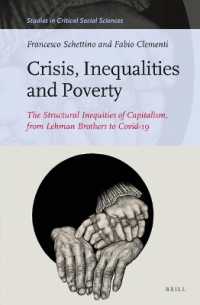 Crisis, Inequalities and Poverty : The Structural Inequities of Capitalism, from Lehman Brothers to Covid-19 (Studies in Critical Social Sciences)